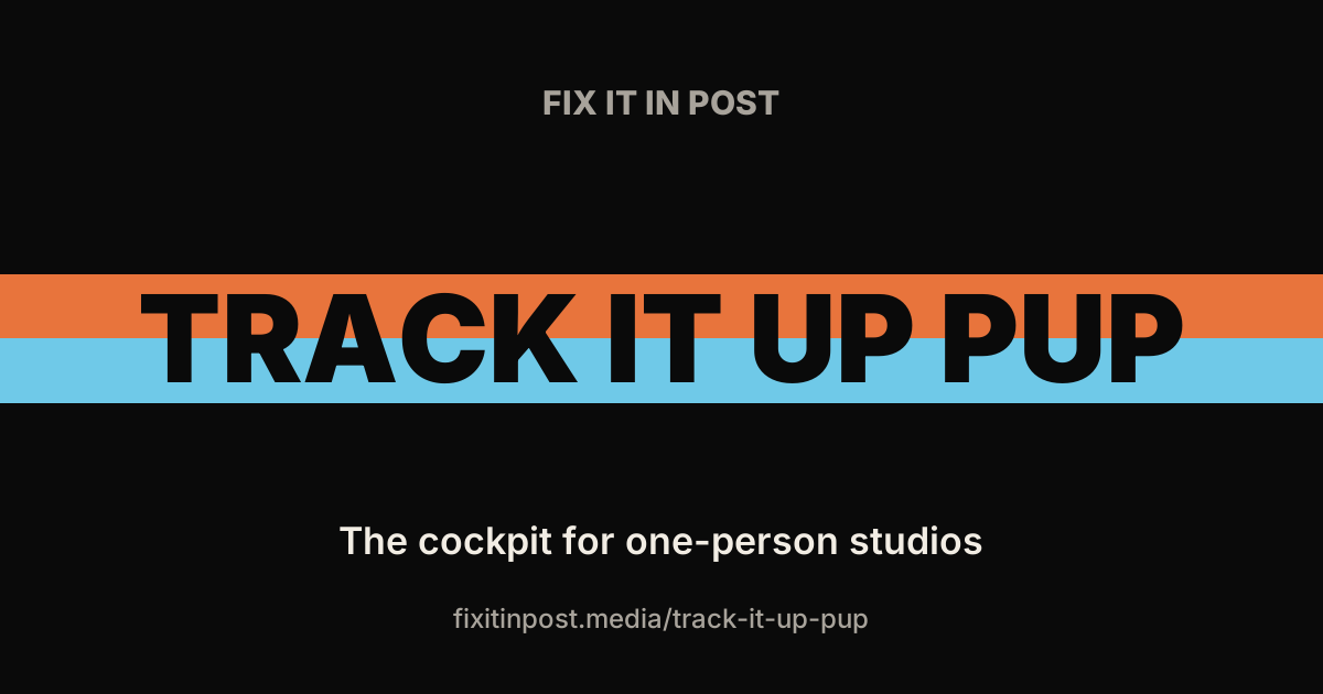 Hero banner with black background, orange and light-blue stripes, and bold title 'TRACK IT UP PUP' with subtitle 'The cockpit for one-person studios' and URL below.